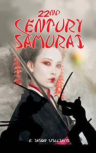 22Nd Century Samurai 22Nd Century Samurai