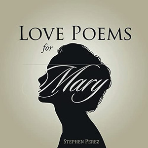 Love Poems For Mary Love Poems For Mary