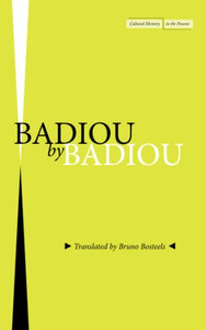 Badiou By Badiou (Memory In The Present) Badiou By Badiou (Memory In The Present)