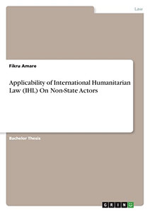 Applicability Of International Humanitarian Law (Ihl) On Non-State Actors