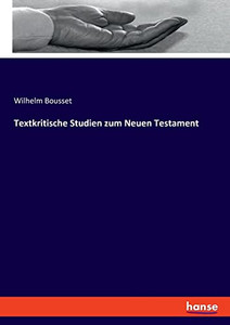 Textkritische Studien Zum Neuen Testament (German Edition)