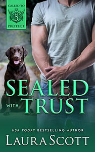 Sealed With Trust: A Christian Romantic Suspense (Called To Protect)