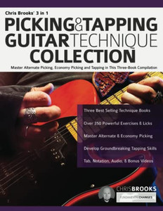 Chris Brooks 3 In 1 Picking & Tapping Guitar Technique Collection: Master Alternate Picking, Economy Picking And Tapping In This Three-Book Compilation (Learn Rock Guitar Technique)
