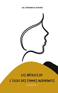 Les Articles De L'Ecole Des Femmes Inspirantes: Tome 1 (French Edition) Les Articles De L'Ecole Des Femmes Inspirantes: Tome 1 (French Edition)