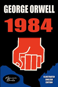 1984, English Illustrated Edition: By A French Illustrator From The Beaux-Arts