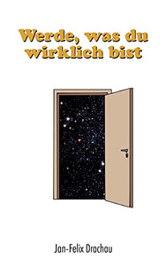 Werde, Was Du Wirklich Bist (German Edition) Werde, Was Du Wirklich Bist (German Edition)