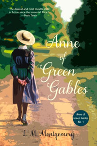 Anne Of Green Gables (Warbler Classics Annotated Edition)