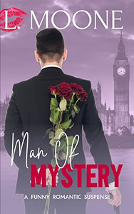 Man Of Mystery: A Funny Romantic Suspense