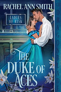 The Duke Of Aces (Ladies Of Risk)