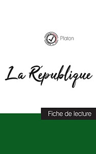 La République De Platon (Fiche De Lecture Et Analyse Complète De L'Oeuvre) (French Edition)