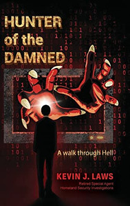 Hunter Of The Damned: A Walk Through Hell Hunter Of The Damned: A Walk Through Hell