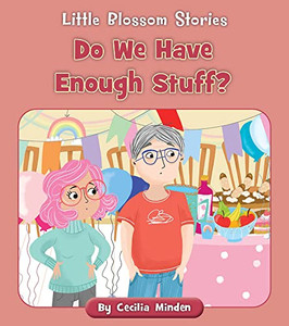 Do We Have Enough Stuff? (Little Blossom Stories)