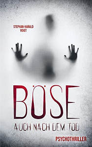 Böse Auch Nach Dem Tod: Psychothriller (German Edition) Böse Auch Nach Dem Tod: Psychothriller (German Edition)