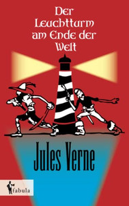 Der Leuchtturm Am Ende Der Welt (German Edition)