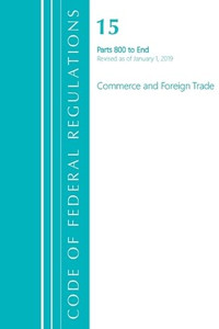 Code Of Federal Regulations, Title 15 Commerce And Foreign Trade 1-299, Revised As Of January 1, 2021