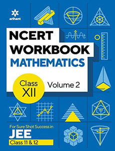 Ncert Workbook Mathematics Volume 2 Class 12 Ncert Workbook Mathematics Volume 2 Class 12