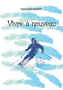 Vivre À Nouveau (French Edition)