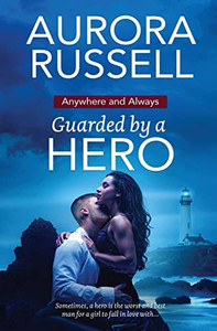Guarded By A Hero (Anywhere And Always)