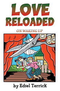 Love Reloaded: On Waking Up Love Reloaded: On Waking Up