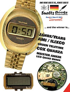 50 Jahre/Years Ami Ilixco Gruen Teletime Cox Meister Anker Lcd Quarz Uhren: ... And The Winner Is... Deutsch/Englisch (German Edition)