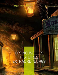 Les Nouvelles Histoires Extraordinaires: Une Traduction De Charles Baudelaire (French Edition)