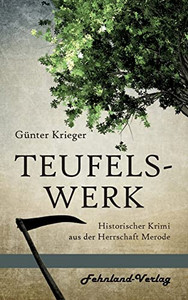 Teufelswerk: Historischer Krimi Aus Der Herrschaft Merode (German Edition)