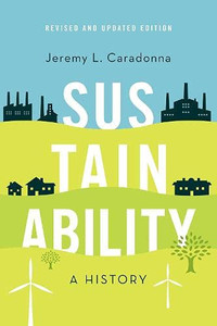 Sustainability: A History, Revised And Updated Edition Sustainability: A History, Revised And Updated Edition