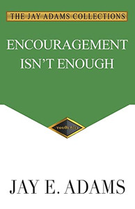 Encouragement Isn'T Enough