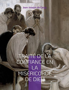 Traité De La Confiance En La Miséricorde De Dieu (French Edition)