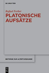 Platonische Aufsätze (Beiträge Zur Altertumskunde) (German Edition)