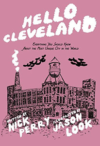 Hello Cleveland: Things You Should Know About The Most Unique City In The World