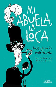 Mi Abuela La Loca / My Crazy Grandma (Spanish Edition)