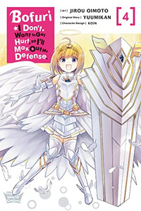 Bofuri: I Don'T Want To Get Hurt, So I'Ll Max Out My Defense., Vol. 4 (Manga) (Bofuri: I Don'T Want To Get Hurt, So I'L, 4)