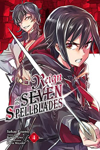 Reign Of The Seven Spellblades, Vol. 4 (Manga) (Reign Of The Seven Spellblades (Manga), 4)