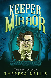 Keeper Of The Mirror: The Portly Lady Keeper Of The Mirror: The Portly Lady