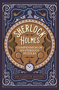 Sherlock Holmes Compendium Of Mysterious Puzzles (Sirius Classic Conundrums)