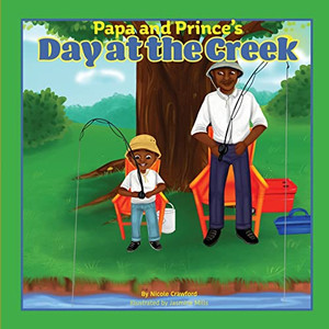 Papa And Prince's Day At At The Creek Papa And Prince's Day At At The Creek