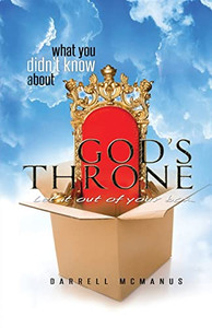 What You Didn'T Know About God's Throne What You Didn'T Know About God's Throne