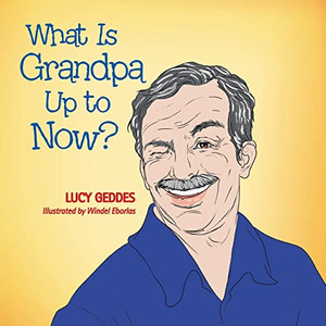 What Is Grandpa Up To Now?