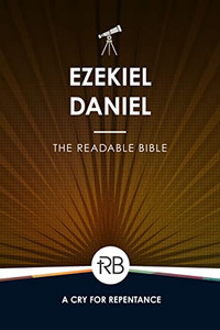 The Readable Bible: Ezekiel & Daniel The Readable Bible: Ezekiel & Daniel