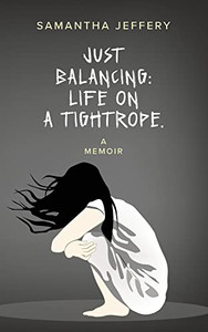 Just Balancing: Life On A Tightrope Just Balancing: Life On A Tightrope