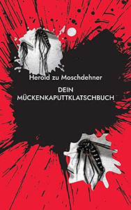 Dein Mückenkaputtklatschbuch: Das Effektivste Insektentötungsbuch Der Welt (German Edition)