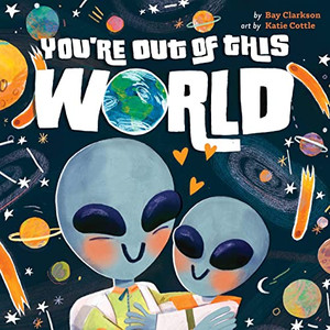 You'Re Out Of This World (Hazy Dell Love & Nurture Books)