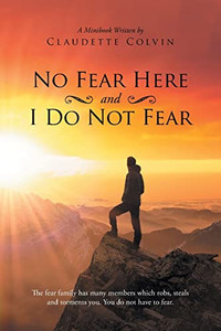 No Fear Here And I Do Not Fear