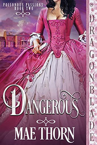 Dangerous (Poisonous Passions) Dangerous (Poisonous Passions)