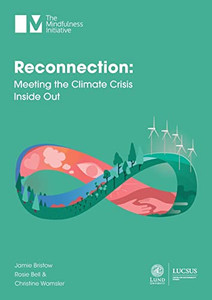 Reconnection: Meeting The Climate Crisis Inside Out Reconnection: Meeting The Climate Crisis Inside Out