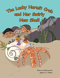 The Lucky Hermit Crab And Her Swirly New Shell (Seatales Sea Animal)