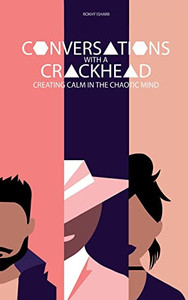 Conversations With A Crackhead Conversations With A Crackhead