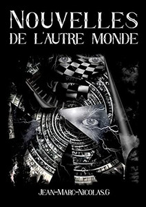 Nouvelles De L'Autre Monde. (French Edition)