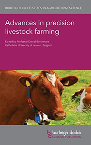 Advances In Precision Livestock Farming (Burleigh Dodds Series In Agricultural Science, 105)